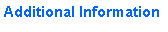 Text Box: Additional Information